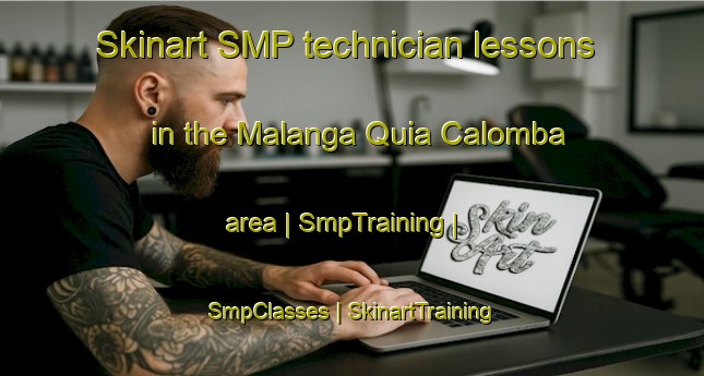 Skinart SMP technician lessons in the Malanga Quia Calomba area | SmpTraining | SmpClasses | SkinartTraining-Angola